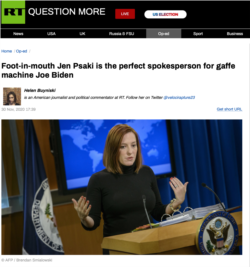 Screen shot of an RT (Russia Today) editorial from November 30, 2020, "Foot-in-mouth Jen Psaki is the perfect spokesperson for gaffe machine Joe Biden." Format: PNG
