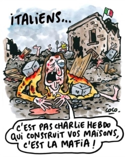 Charlie Hebdo cartoon, captioned: “Italians, it is not Charlie Hebdo that built your homes, it’s the mafia!”